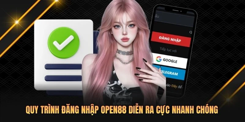 Quy trình đăng nhập OPEN88 diễn ra cực nhanh chóng